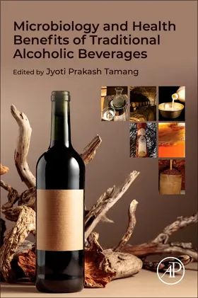 Microbiology and Health Benefits of Traditional Alcoholic Beverages | Buch | 978-0-443-13322-0 | sack.de