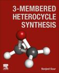 Kaur |  3-Membered Heterocycle Synthesis | Buch |  Sack Fachmedien