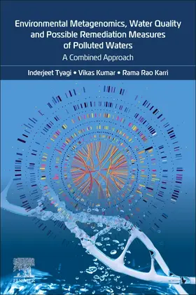 Tyagi / Kumar / Karri |  Environmental Metagenomics, Water Quality and Suggested Remediation Measures of Polluted Waters: A Combined Approach | Buch |  Sack Fachmedien