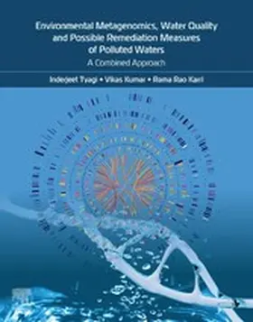 Tyagi / Kumar / Karri | Environmental Metagenomics, Water Quality and Suggested Remediation Measures of Polluted Waters: A Combined Approach | E-Book | www.sack.de
