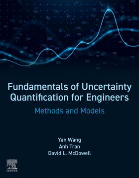 Wang / Tran / Mcdowell |  Fundamentals of Uncertainty Quantification for Engineers | Buch |  Sack Fachmedien