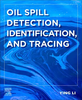 Oil Spill Detection, Identification, and Tracing | Buch | 978-0-443-13778-5 | sack.de