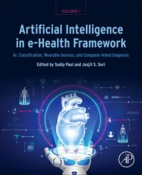 Suri / Paul |  Artificial Intelligence in e-Health Framework, Volume 1 | Buch |  Sack Fachmedien