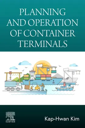 Kim | Planning and Operation of Container Terminals | Buch | 978-0-443-13823-2 | sack.de