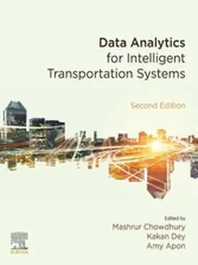 Chowdhury / Dey / Apon | Data Analytics for Intelligent Transportation Systems | E-Book | sack.de
