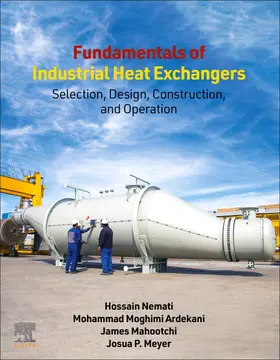 Nemati / Ardekani / Mahootchi |  Fundamentals of Industrial Heat Exchangers | Buch |  Sack Fachmedien