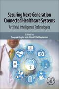 Gupta / Hassanien |  Securing Next-Generation Connected Healthcare Systems | Buch |  Sack Fachmedien