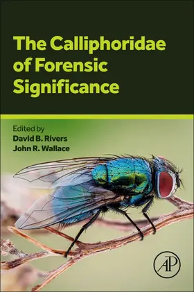 Rivers / Wallace |  The Calliphoridae of Forensic Significance | Buch |  Sack Fachmedien