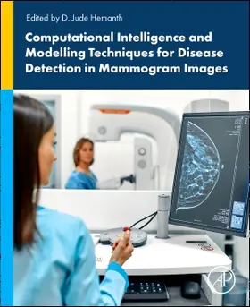Computational Intelligence and Modelling Techniques for Disease Detection in Mammogram Images | Buch | 978-0-443-13999-4 | sack.de