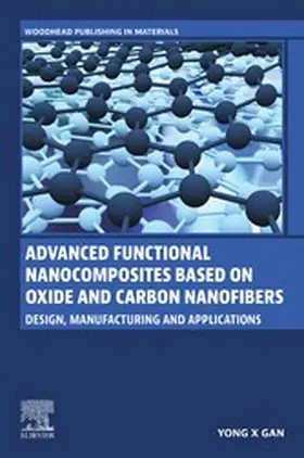X Gan | Advanced Functional Nanocomposites Based on Oxide and Carbon Nanofibers | E-Book | www.sack.de