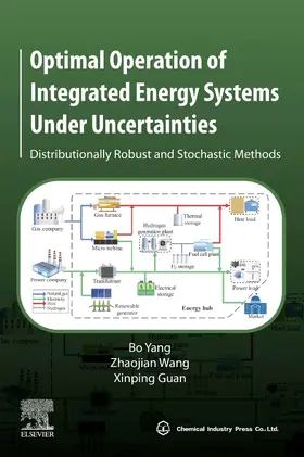 Yang / Wang / Guan |  Optimal Operation of Integrated Energy Systems Under Uncertainties | Buch |  Sack Fachmedien