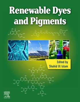 Ul Islam |  Renewable Dyes and Pigments | Buch |  Sack Fachmedien
