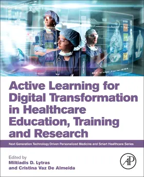 Lytras / De Almeida | Active Learning for Digital Transformation in Healthcare Education, Training and Research | Buch | 978-0-443-15248-1 | sack.de