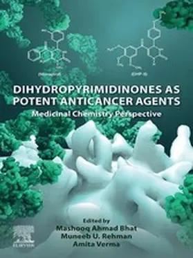Ahmad Bhat / U Rehman / Verma | Dihydropyrimidinones as Potent Anticancer Agents | E-Book | sack.de