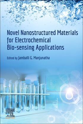 Manjunatha | Novel Nanostructured Materials for Electrochemical Bio-Sensi | Buch | 978-0-443-15334-1 | sack.de