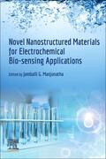 Manjunatha |  Novel Nanostructured Materials for Electrochemical Bio-Sensing Applications | Buch |  Sack Fachmedien