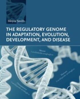 Smith | The Regulatory Genome in Adaptation, Evolution, Development, and Disease | E-Book | sack.de