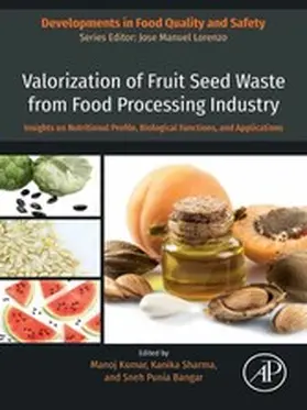 Kumar / Sharma / Bangar |  Valorization of Fruit Seed Waste from Food Processing Industry | eBook | Sack Fachmedien