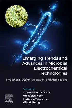 Yadav / Srivastava / Noori | Emerging Trends and Advances in Microbial Electrochemical Technologies | Buch | 978-0-443-15557-4 | sack.de