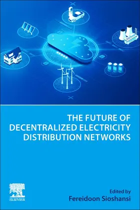 Sioshansi |  The Future of Decentralized Electricity Distribution Networks | Buch |  Sack Fachmedien