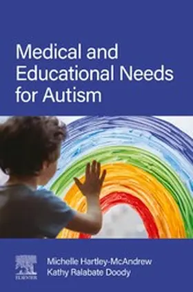 Hartley-McAndrew MD / Hartley-McAndrew / Doody | Medical and Educational Needs for Autism | E-Book | www.sack.de