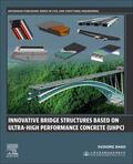 Shao |  Innovative Bridge Structures Based on Ultra-High Performance Concrete (Uhpc) | Buch |  Sack Fachmedien