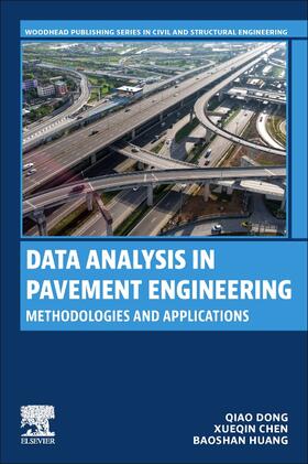 Huang / Dong / Chen | Data Analysis in Pavement Engineering | Buch | 978-0-443-15928-2 | sack.de