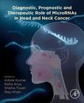 Kumar / Arya / Khan |  Diagnostic, Prognostic and Therapeutic Role of MicroRNAs in Head and Neck Cancer | Buch |  Sack Fachmedien
