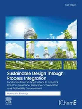 El-Halwagi | Sustainable Design Through Process Integration | E-Book | www.sack.de