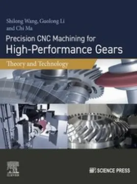 Wang / Li / Ma | Precision CNC Machining for High-Performance Gears | E-Book | www.sack.de