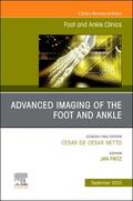 Fritz |  Advanced Imaging of the Foot and Ankle, an Issue of Foot and Ankle Clinics of North America | Buch |  Sack Fachmedien