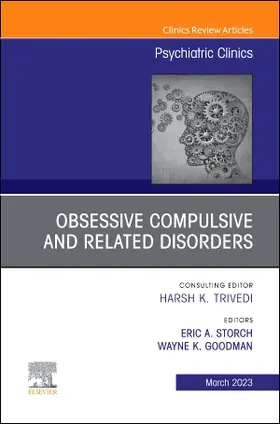 Goodman / Storch |  Obsessive Compulsive and Related Disorders, an Issue of Psychiatric Clinics of North America | Buch |  Sack Fachmedien