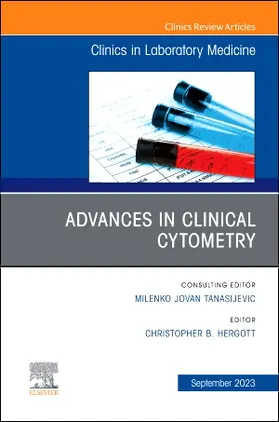 Hergott |  Advances in Clinical Cytometry, an Issue of the Clinics in Laboratory Medicine | Buch |  Sack Fachmedien