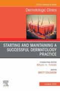 Coldiron |  Starting and Maintaining a Successful Dermatology Practice, An Issue of Dermatologic Clinics, E-Book | eBook | Sack Fachmedien