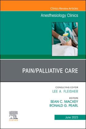 Pearl / Mackey |  Pain/Palliative Care, An Issue of Anesthesiology Clinics | Buch |  Sack Fachmedien