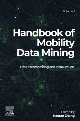 Zhang | Handbook of Mobility Data Mining, Volume 1 | Buch | 978-0-443-18428-4 | sack.de