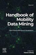 Zhang |  Handbook of Mobility Data Mining, Volume 1 | Buch |  Sack Fachmedien