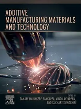 Rangappa / Ayyappan / Siengchin -Ing. habil. |  Additive Manufacturing Materials and Technology | eBook | Sack Fachmedien