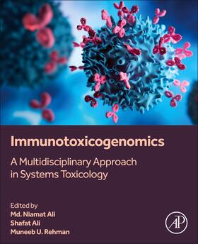 Ali / U Rehman | Immunotoxicogenomics | Buch | 978-0-443-18502-1 | sack.de