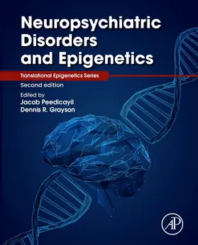 Peedicayil / Grayson | Neuropsychiatric Disorders and Epigenetics | Buch | 978-0-443-18516-8 | www.sack.de