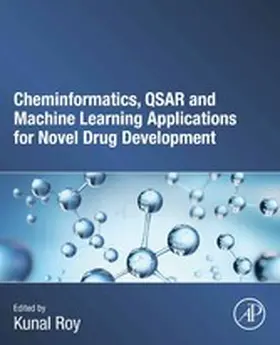 Roy | Cheminformatics, QSAR and Machine Learning Applications for Novel Drug Development | E-Book | www.sack.de
