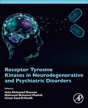 Mansour / Khattab / El-Khatib |  Receptor Tyrosine Kinases in Neurodegenerative and Psychiatric Disorders | Buch |  Sack Fachmedien
