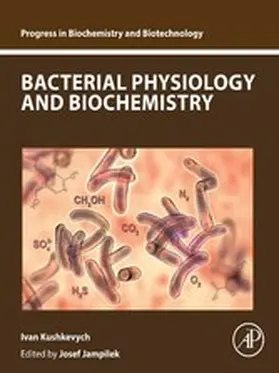 Kushkevych |  Bacterial Physiology and Biochemistry | eBook | Sack Fachmedien