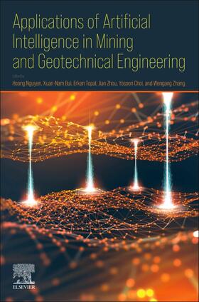 Topal / Nguyen / Bui | Applications of Artificial Intelligence in Mining and Geotechnical Engineering | Buch | 978-0-443-18764-3 | sack.de