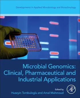 Tombuloglu / Mahmoud | Microbial Genomics: Clinical, Pharmaceutical, and Industrial Applications | Buch | 978-0-443-18866-4 | sack.de