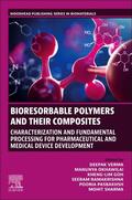 Verma / Goh / Ramakrishna |  Bioresorbable Polymers and their Composites | Buch |  Sack Fachmedien