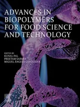Pal / Sarkar / Cerqueira |  Advances in Biopolymers for Food Science and Technology | eBook | Sack Fachmedien