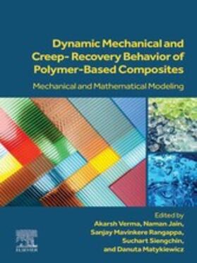 Verma / Jain / Siengchin |  Dynamic Mechanical and Creep-Recovery Behavior of Polymer-Based Composites | eBook | Sack Fachmedien