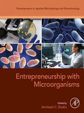 Shukla |  Entrepreneurship with Microorganisms | eBook | Sack Fachmedien