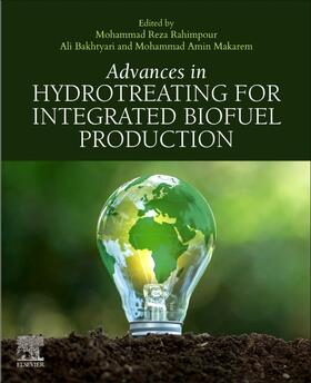 Rahimpour / Bakhtyari / Makarem | Advances in Hydrotreating for Integrated Biofuel Production | Buch | 978-0-443-19076-6 | sack.de